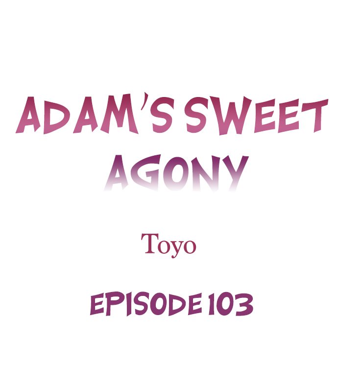 Adam’s Sweet Agony Chapter 103 - Page 1