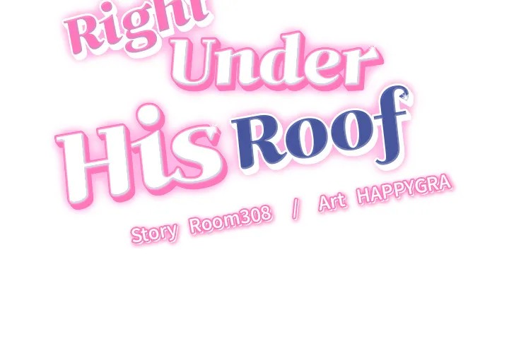 Right Under His Roof Chapter 9 - Page 2